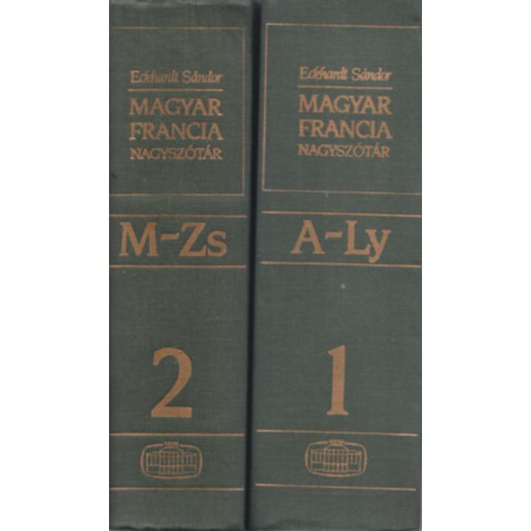 Magyar-francia nagyszótár I-II. kötet Magyar-francia nagyszótár I-II. kötet